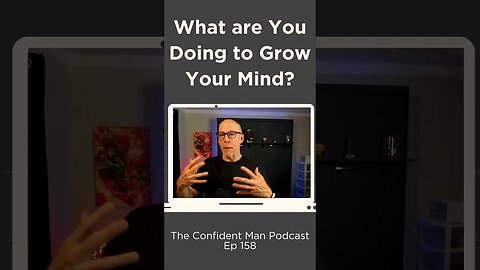 What are You Doing to Grow Your Mind?