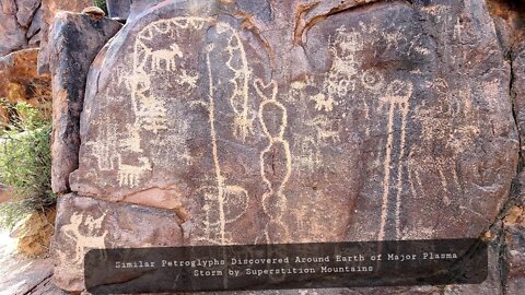 Evidence of a Major Plasma Storm & Deluge in Superstition Mountains, Same Petroglyph's Around World