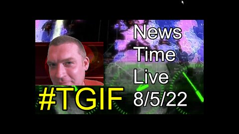 News Time Live Broadcast 8/5/22