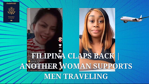Filipina Claps back | Another Woman Supports Men Traveling