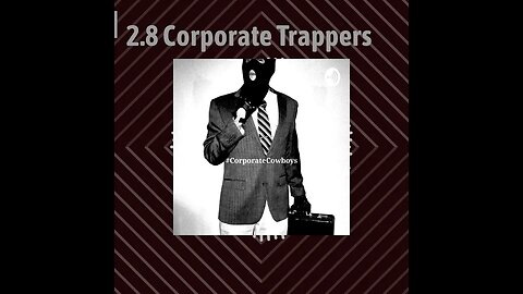 Corporate Cowboys Podcast - 2.8 Corporate Trappers