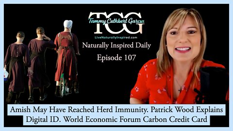 Amish May Have Reached Herd Immunity. Patrick Wood Explains Digital ID. Carbon Credit Card.