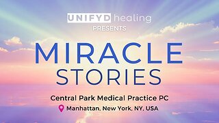 MIRACLE STORIES in Manhattan, New York, NY, USA | UNIFYD Healing