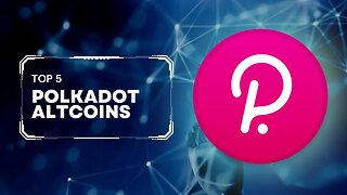 Top 5 Polkadot #altcoins You're Gonna Want