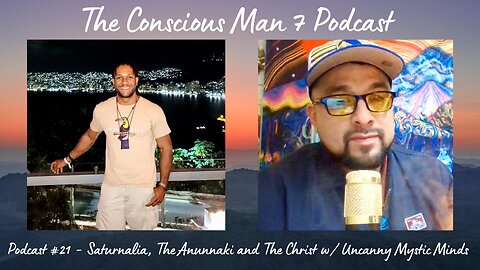 Podcast #21 - Saturnalia, The Anunnaki and The Christ w/ Uncanny Mystic Minds