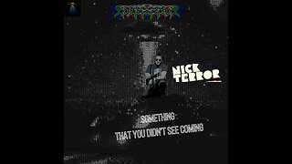 Nick Terror - Something That You Didn't See Coming (Official Audio)