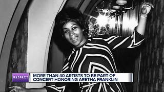 More than 40 artists to be part of concert honoring Aretha Franklin