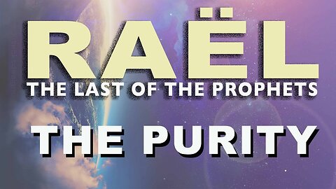 RAEL, The last of the Prophets - THE PURITY (Ep. 02)
