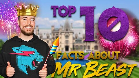 Amazing facts about Mr.BEAST