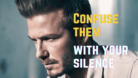 confuse them with your silence - motivation 2021