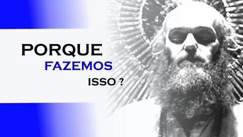 PORQUE ESTAMOS FAZENDO ISSO, RAM DASS DUBLADO, ECKHART TOLLE DUBLADO