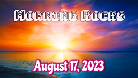 🌅 Morning Rocks - 8.17.23 🐟