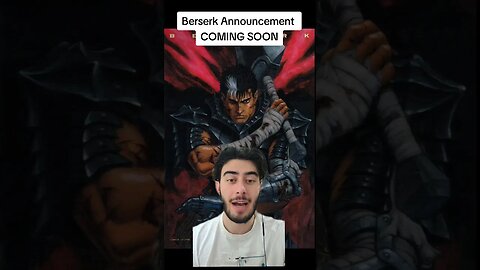 Berserk Announcement COMING SOON