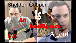 Sheldon Cooper Is An Intelligence Agent