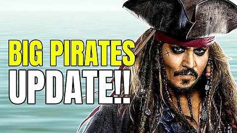 A BIG Pirates Of The Caribbean 6 Update - Coming Soon