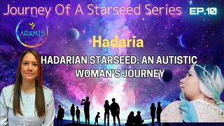 Episode: 10 Hadarian Starseed: An Autistic Woman's Journey