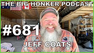 The Big Honker Podcast Episode #681: Jeff Coats