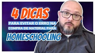 4 Dicas para Evitar o Erro na Compra de Material - Homeschooling Brasil