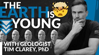 The Earth Is YOUNG!! 🤯 with Geologist Tim Clarey, PhD