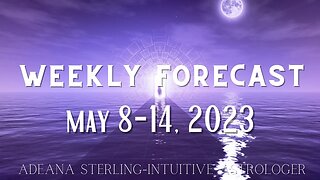 Weekly Forecast - ENERGY UPDATE - May 8 -14, 2023 #astrology #forecast #energy #update #may #2023