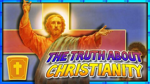 The Truth About Christianity That Nobody Tells You