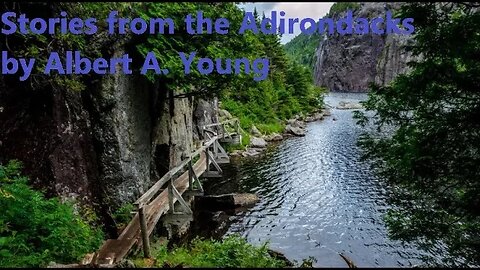 Stories from the Adirondacks by Albert A. Young - Audiobook