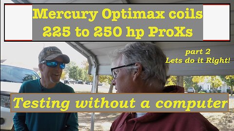 Testing Ignition Coils on the Mercury 250 Pro XS Optimax Outboard Motor Part 2