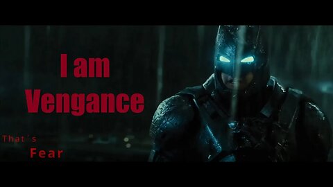 Batman edit / I am Vengance