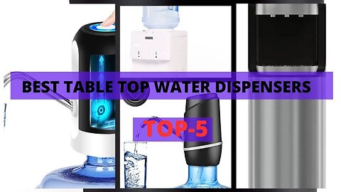 Ranking the Top 5 Best Tabletop Water Dispensers for Crisp Hydration!