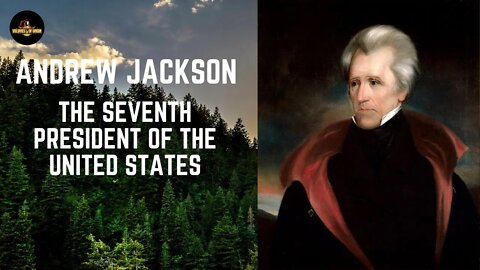 Andrew Jackson: The Seventh President of the United States