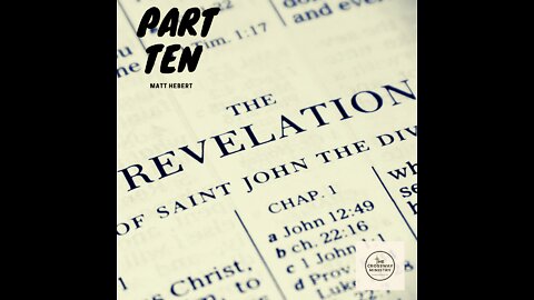 Revelation: Part 10