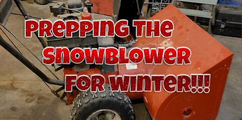 Prepping The Snowblower For Winter!