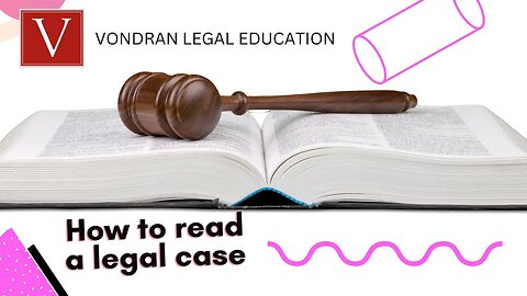 How to Read a Legal Case by Attorney Steve®
