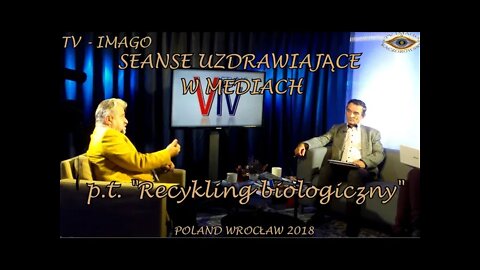 REINKARNACJA, W CELACH TERAPEUTYCZNYCH W ŻYCIU - RECYKLING BIOLOGICZNY- KOŁA NARODZIN/2018 ©TV IMAGO