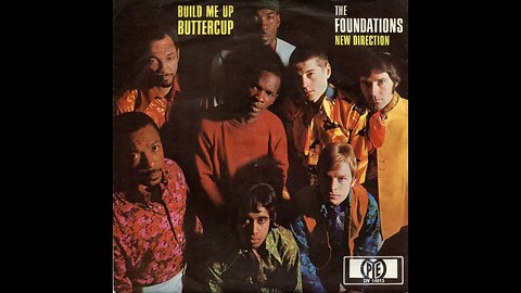 the Foundations "Build Me Up Buttercup"