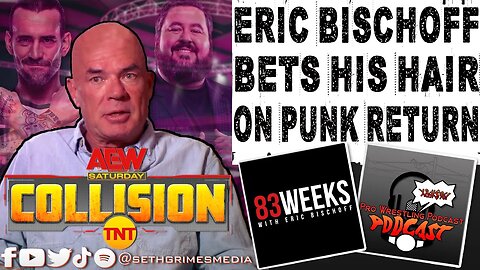 Eric Bischoff BETS HIS HAIR on CM Punk Return | Clip from Pro Wrestling Podcast Podcast | #aewdon