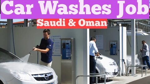 car wash job Saudi | Oman #shorts #job #omanjob #saudiarabiajob #jobsearch