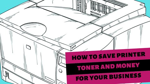 How to Save Printer Toner & Money for Your Business