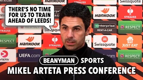 'THERE'S NO TIME FOR US TO TRAIN AHEAD OF LEEDS!' | Leeds v Arsenal | Mikel Arteta press conference