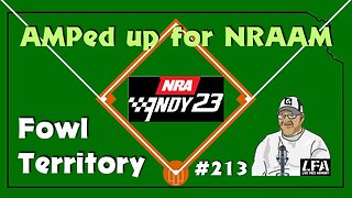 Fowl Territory #213 - AMPed up for NRAAM