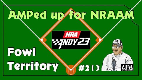 Fowl Territory #213 - AMPed up for NRAAM