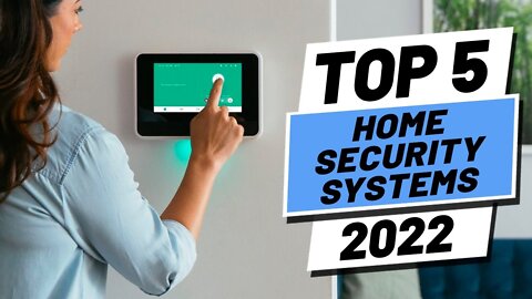 op 5 BEST Home Security Systems of [2022]