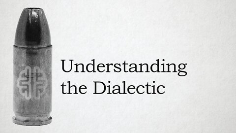 Understanding the Dialectic