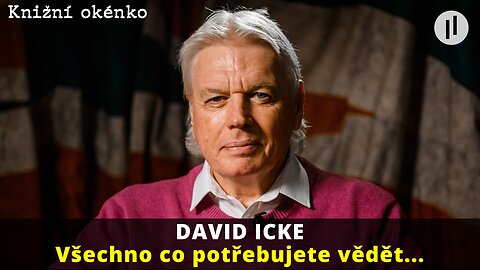 David Icke - Všechno co potřebujete vědět, ale nikdy vám to neřekli...