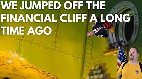 We Jumped Off the Financial Cliff a Long Time Ago
