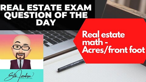 Real estate math, front foot / acreage -- Daily real estate practice exam question
