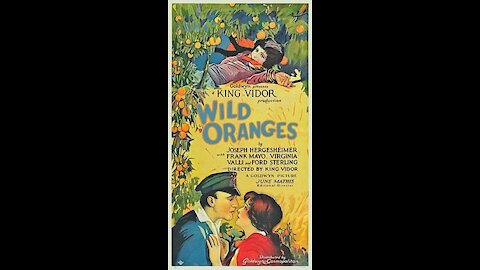 Wild Oranges (1924) | Directed by King Vidor - Full Movie