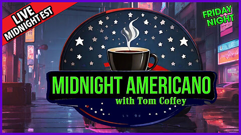 Midnight Americano 🌃 ☕ 🇺🇸 with Tom Coffey 🔥 January 5th, 2024 MA034