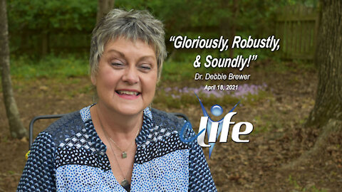 "Gloriously, Robustly, & Soundly!" Debbie Brewer April 18, 2012