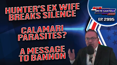 Hunter's Ex Breaks Silence; Message For Steve Bannon & Squid-like Parasites? | EP 2995